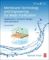 Membrane Technology and Engineering for Water Purification 2E