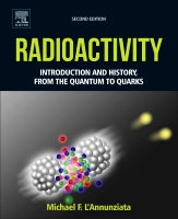 Radioactivity 2E: Introduction and History, From the Quantum to Quarks