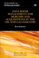 Data Room Management and Rapid Asset Evaluation - Theory and Case Studies in Oil and Gas
