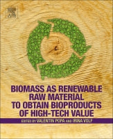 Biomass as Renewable Raw Material for Bioproducts of High Tech-Value