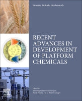 Biomass, Biofuels, Biochemicals: Recent Advances in Development of Platform Chemicals