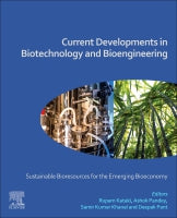 Current Developments in Biotechnology and Bioengineering: Sustainable Bioresources for Emerging Bioeconomy