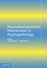 Neurodevelopmental Mechanisms in Psychopathology