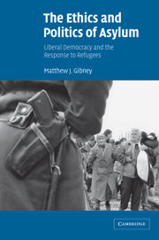 The Ethics and Politics of Asylum