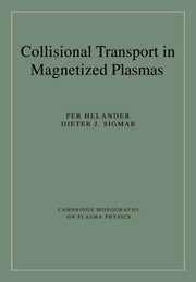 Collisional Transport in Magnetized Plasmas