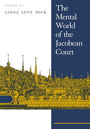 The Mental World of the Jacobean Court