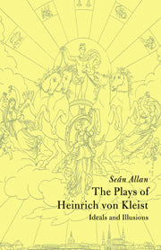 The Plays of Heinrich von Kleist