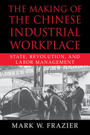 The Making of the Chinese Industrial Workplace