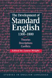 The Development of Standard English, 1300–1800