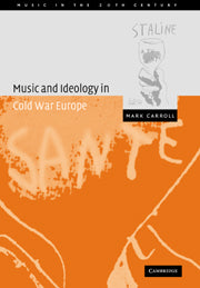 Music and Ideology in Cold War Europe
