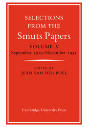 Selections from the Smuts Papers: Volume 5, September 1919-November 1934