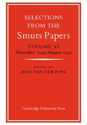 Selections from the Smuts Papers: Volume 6, December 1934-August 1945