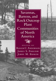 Savannas, Barrens, and Rock Outcrop Plant Communities of North America