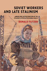 Soviet Workers and Late Stalinism