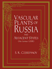 Vascular Plants of Russia and Adjacent States (the Former USSR)