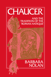 Chaucer and the Tradition of the Roman Antique