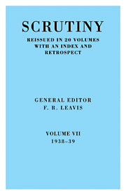 Scrutiny: A Quarterly Review vol. 7 1938-39