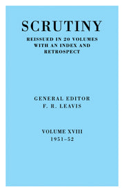 Scrutiny: A Quarterly Review vol. 18 1951-52