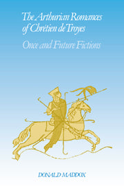 The Arthurian Romances of Chrétien de Troyes