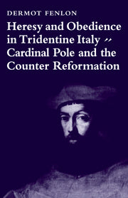 Heresy and Obedience in Tridentine Italy