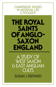 The Royal Saints of Anglo-Saxon England