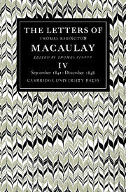 The Letters of Thomas Babington MacAulay: Volume 4, September 1841–December 1848
