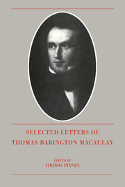 The Selected Letters of Thomas Babington Macaulay