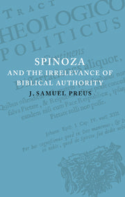 Spinoza and the Irrelevance of Biblical Authority