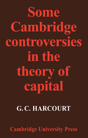 Some Cambridge Controversies in the Theory of Capital