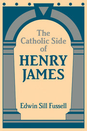 The Catholic Side of Henry James