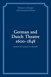 German and Dutch Theatre, 1600–1848