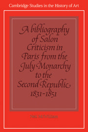 A Bibliography of Salon Criticism in Paris from the July Monarchy to the Second Republic, 1831–1851: Volume 2