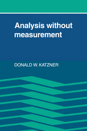 Analysis Without Measurement