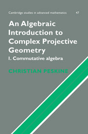 An Algebraic Introduction to Complex Projective Geometry