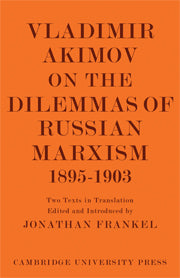Vladimir Akimov on the Dilemmas of Russian Marxism 1895–1903