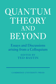 Quantum Theory and Beyond