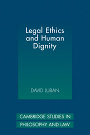Legal Ethics and Human Dignity