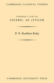 Towards a Text of Cicero 'Ad Atticum'