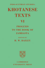 Indo-Scythian Studies: Being Khotanese Texts Volume VI: Volume 6, Prolexis to the Book of Zambasta