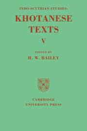 Indo-Scythian Studies: Being Khotanese Texts Volume V: Volume 5