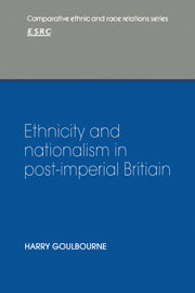 Ethnicity and Nationalism in Post-Imperial Britain