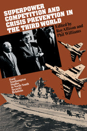 Superpower Competition and Crisis Prevention in the Third World