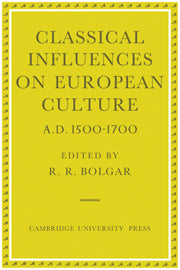 Classical Influences on European Culture, A.D. 1500–1700