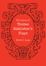 The Canon of Thomas Middleton's Plays