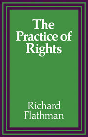 The Practice of Rights