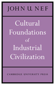 Cultural Foundations of Industrial Civilization