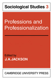 Professions and Professionalization: Volume 3, Sociological Studies