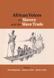 African Voices on Slavery and the Slave Trade: Volume 2, Essays on Sources and Methods