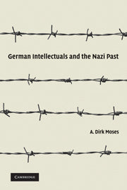 German Intellectuals and the Nazi Past