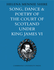 Song, Dance and Poetry of the Court of Scotland under King James VI